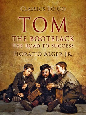 cover image of Tom, the Bootblack